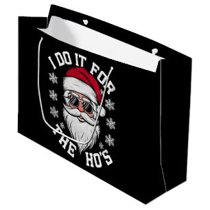 Sacola Para Presentes Grande Eu Faço Isso Para As Hos Piada De Papai Noel Natal
