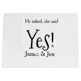 Sacola Para Presentes Grande He asked she said yes engagement party name simple