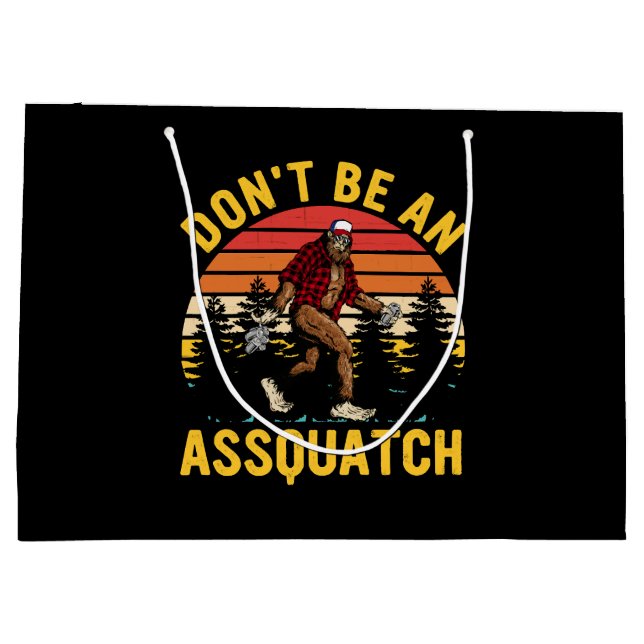 Sacola Para Presentes Grande Não Seja Um Assquatch (Verso)