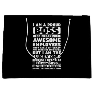 Sacola Para Presentes Grande Sou um Chefe Orgulhoso de Empregados Admiráveis.