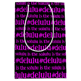 Sacola Para Presentes Média #Delulu é a magenta rosa-quente solulu em preto