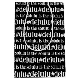 Sacola Para Presentes Média #Delulu é o Negro e Branco do Solulu