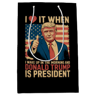 Sacola Para Presentes Média Eu amo quando acordo e Trump é presidente