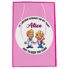 Sacola Para Presentes Média I’d perform surgery on my heart just to DOCTOR 