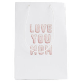 Sacola Para Presentes Média Pink Love You Mom Mother's Day