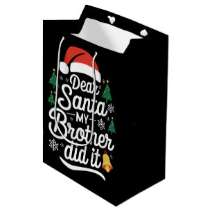 Sacola Para Presentes Média Querido Papai Noel Meu Irmão Fez Isso Funny Natal