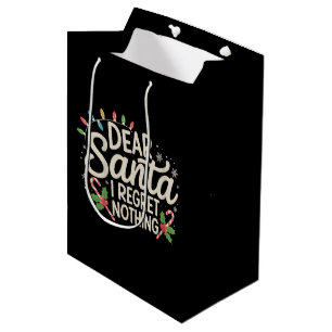 Sacola Para Presentes Média Querido Papai Noel Não Me Arrependo De Nada Natal 