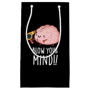 Sacola Para Presentes Pequena Blow Your Mind Funny Brain Pun Dark BG