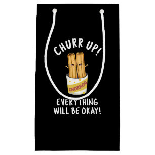 Sacola Para Presentes Pequena Churr Tudo Vai Ficar Bem Engraçado Churros Pun