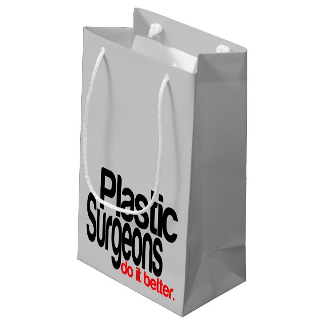 Sacola Para Presentes Pequena Cirurgiões plásticos fazem melhor (Verso inclinado)