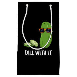Sacola Para Presentes Pequena Dill With It Funny Dill Pickle Pun Dark BG