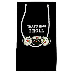 Sacola Para Presentes Pequena É assim que eu faço o Funny Sushi Roll Pun Dark BG