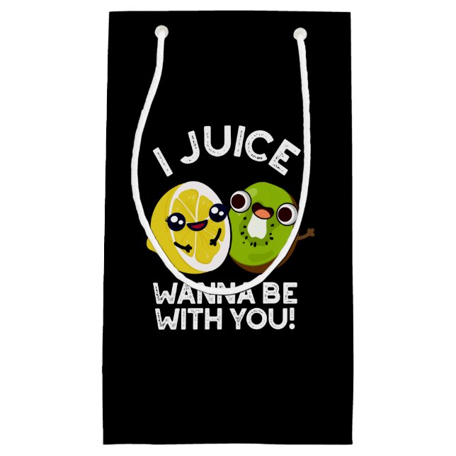 Sacola Para Presentes Pequena Eu Juice Quero Estar Com Você Fruta Engraçada Pun  (Frente)
