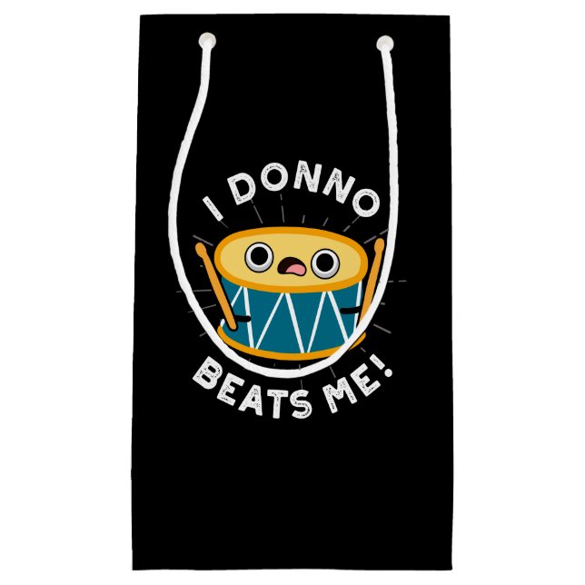 Sacola Para Presentes Pequena Eu Não Ganho Um Tambor Engraçado Pun Dark BG (Frente)