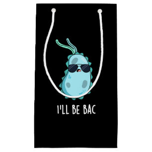 Sacola Para Presentes Pequena Eu serei Bac Funny Biology Bacteria Pun Dark BG