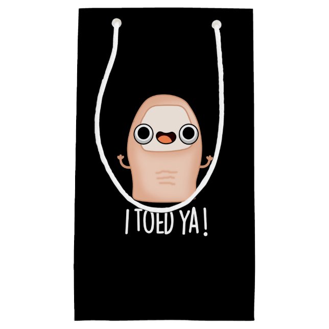 Sacola Para Presentes Pequena Eu Te Dei Um Toe Grande Engraçado (Frente)