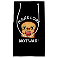 Faça o Loaf não ser engraçado de guerra... Pão Pos
