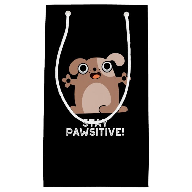 Sacola Para Presentes Pequena Mantenha-Se Pawsitive Positivo Cão Pun Dark BG (Frente)