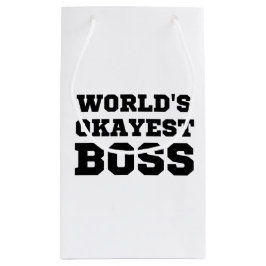 Sacola Para Presentes Pequena O Chefe mais Okayest do Mundo