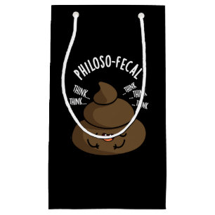 Sacola Para Presentes Pequena Philosop - fecal Poop Engraçado Pun Dark BG
