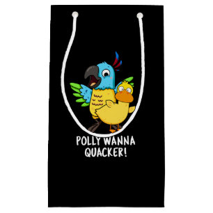 Sacola Para Presentes Pequena Polly Wanna Quacker Funny Animal Pun