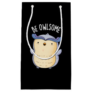 Sacola Para Presentes Pequena Seja Owlsome Funny Owl Pun Dark BG