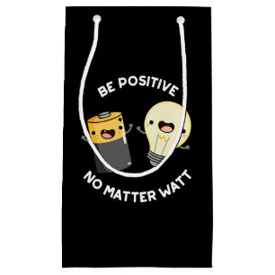 Sacola Para Presentes Pequena Seja Positivo Não Importa A Ciência Seja Escuro BG