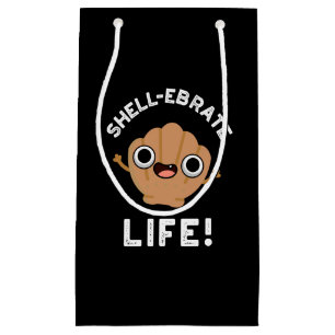 Sacola Para Presentes Pequena Shell Ebrate Life Funny Shell Pun Dark BG