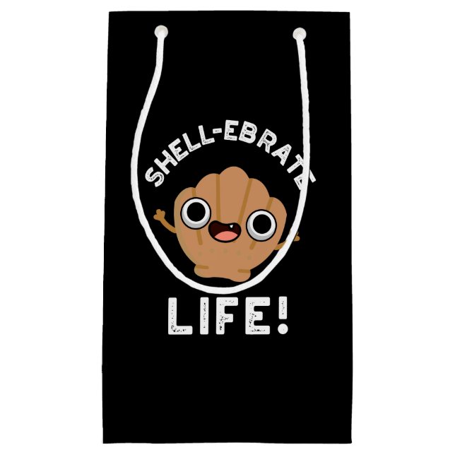 Sacola Para Presentes Pequena Shell Ebrate Life Funny Shell Pun Dark BG (Frente)