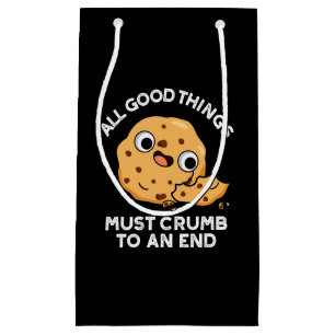 Sacola Para Presentes Pequena Todas As Boas Coisas Correm Para Um Cookie Final P