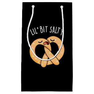 Sacola Para Presentes Pequena Um Lil Bit Legal Salty Pretzel Pun Dark BG