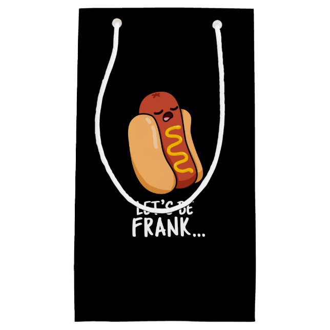 Sacola Para Presentes Pequena Vamos Ser Frank Funny Frankfurter Pun Dark BG (Frente)