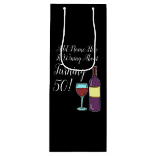 Sacola Para Vinho Wining About Turning 50 50th Birthday