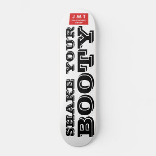 SACUDA O SEU TRASERO Skateboard