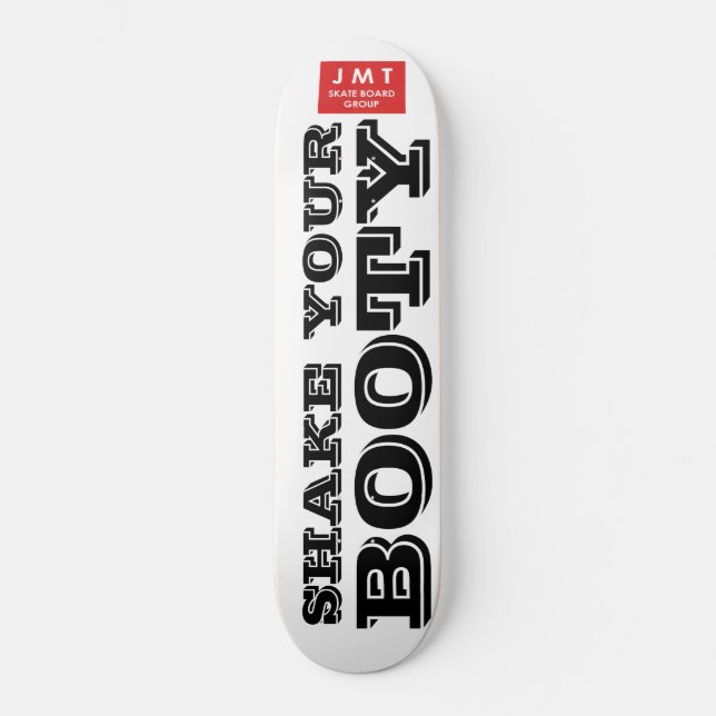 SACUDA O SEU TRASERO Skateboard (Frente)