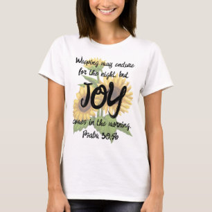 Salmo 30:5b T-Shirt - Joy in the Morning