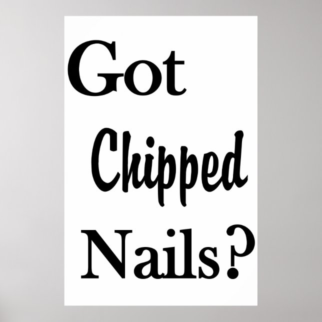 Salon Barbershop Posters Got Chipped Nails? (Frente)