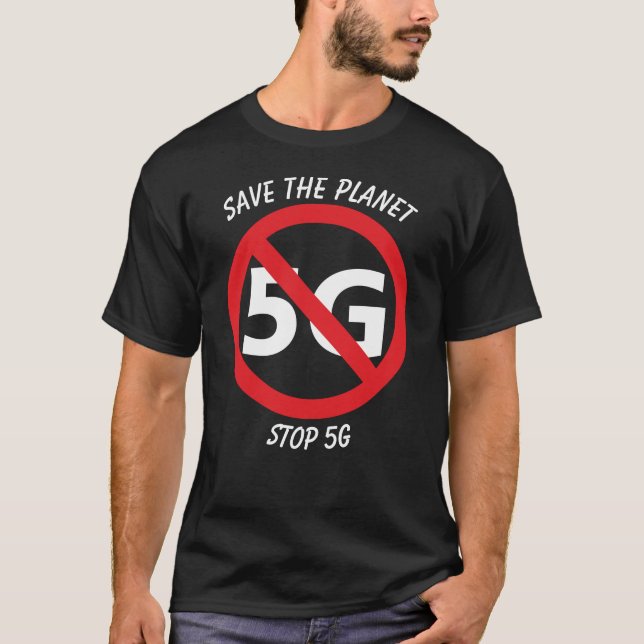 Salvar o planeta, pare o t-shirt 5G (Frente)
