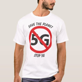 Salvar o planeta, pare o t-shirt 5G