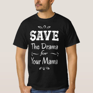 Salve o drama para sua camisa de mamãe