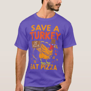 Salve uma Turquia Coma Pizza Engraçada Camisa de G