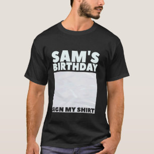 SAM ITu2019S MEU ANIVERSÁRIO ASSINAR MINHA CAMISA