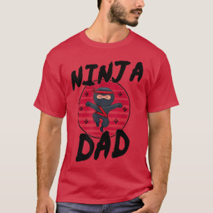 Samurai - Father Ninja Dad T-Shirt Copy Copy Copy 