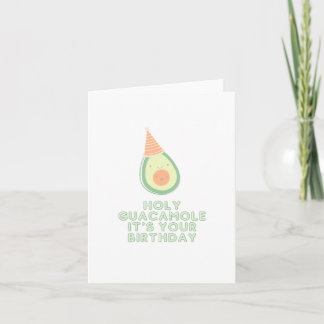 Santo Guacamole, é o teu cartão de aniversário