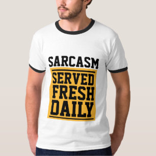 SARCASM SERVIU T-Shirts FRESH DAILY Funny