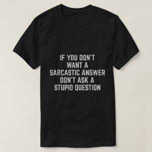 Sarcasmo Resposta Engraçada Camisa de Citação