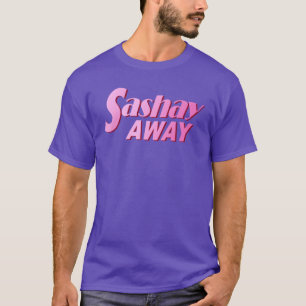 Sashay Away T-Shirt