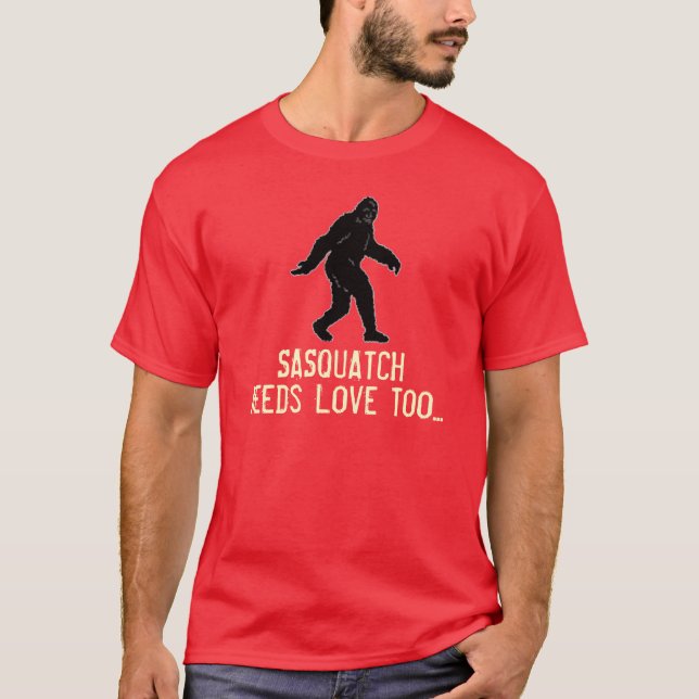 Sasquatch precisa camisetas engraçadas do amor (Frente)