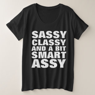 SASSY CLASSY & SMART ASSY MAIS T-SHIRTS DE TAMANHO