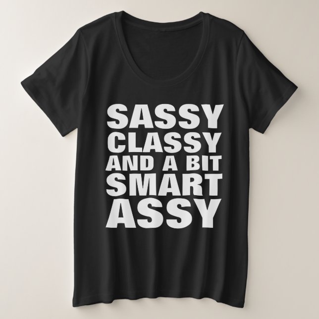 SASSY CLASSY & SMART ASSY MAIS T-SHIRTS DE TAMANHO (Frente do Design)